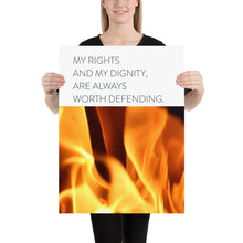 Load image into Gallery viewer, Fire &quot;My Rights and My Dignity&quot;