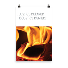 Load image into Gallery viewer, Fire &quot;Justice Delayed&quot;