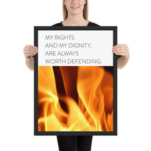 Load image into Gallery viewer, Fire &quot;My Rights and My Dignity&quot;