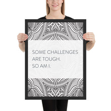 Load image into Gallery viewer, Mandala &quot;Some Challenges are Tough&quot;