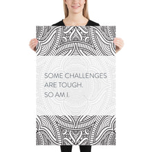 Load image into Gallery viewer, Mandala &quot;Some Challenges are Tough&quot;